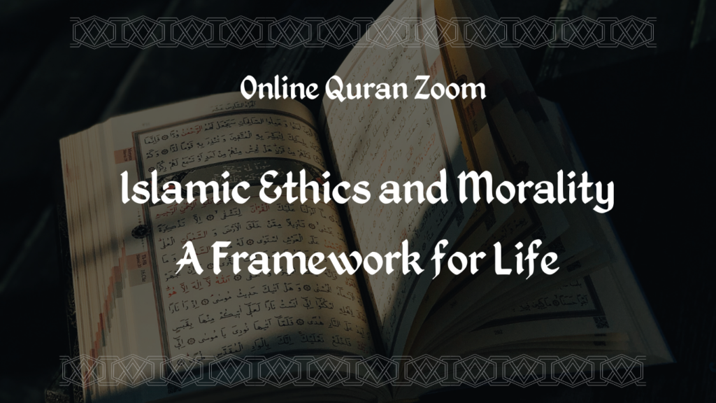 Islamic Ethics and Morality