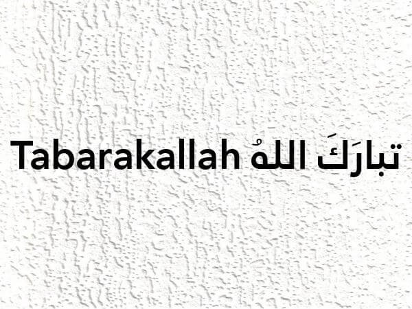 Tabarakallah Meaning