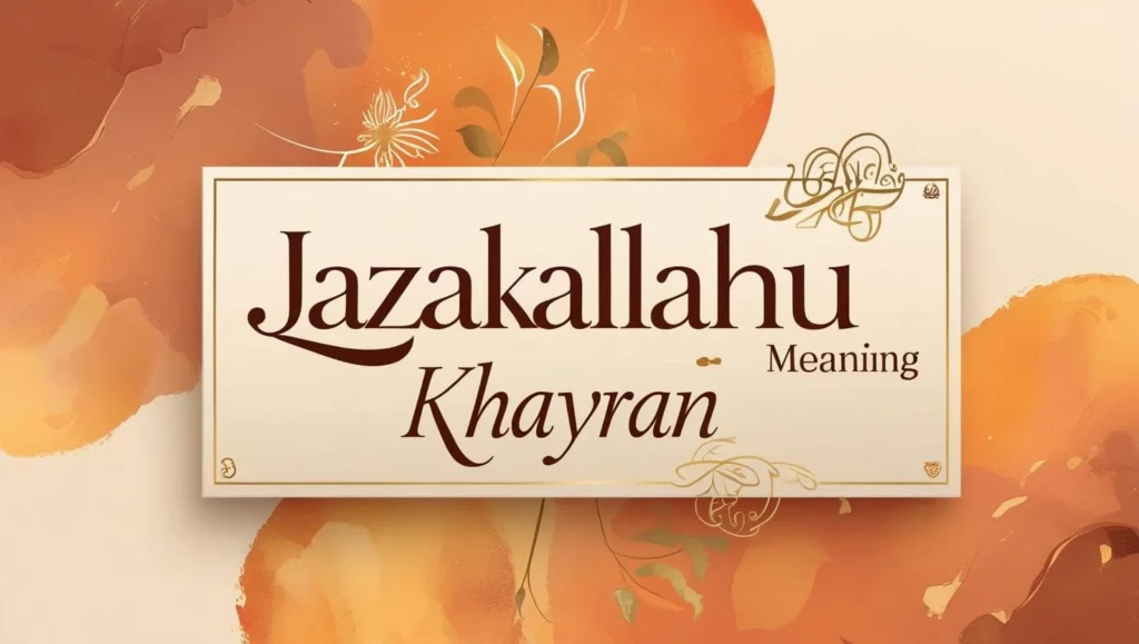 JazakAllāhu Khayran Meaning in Islam