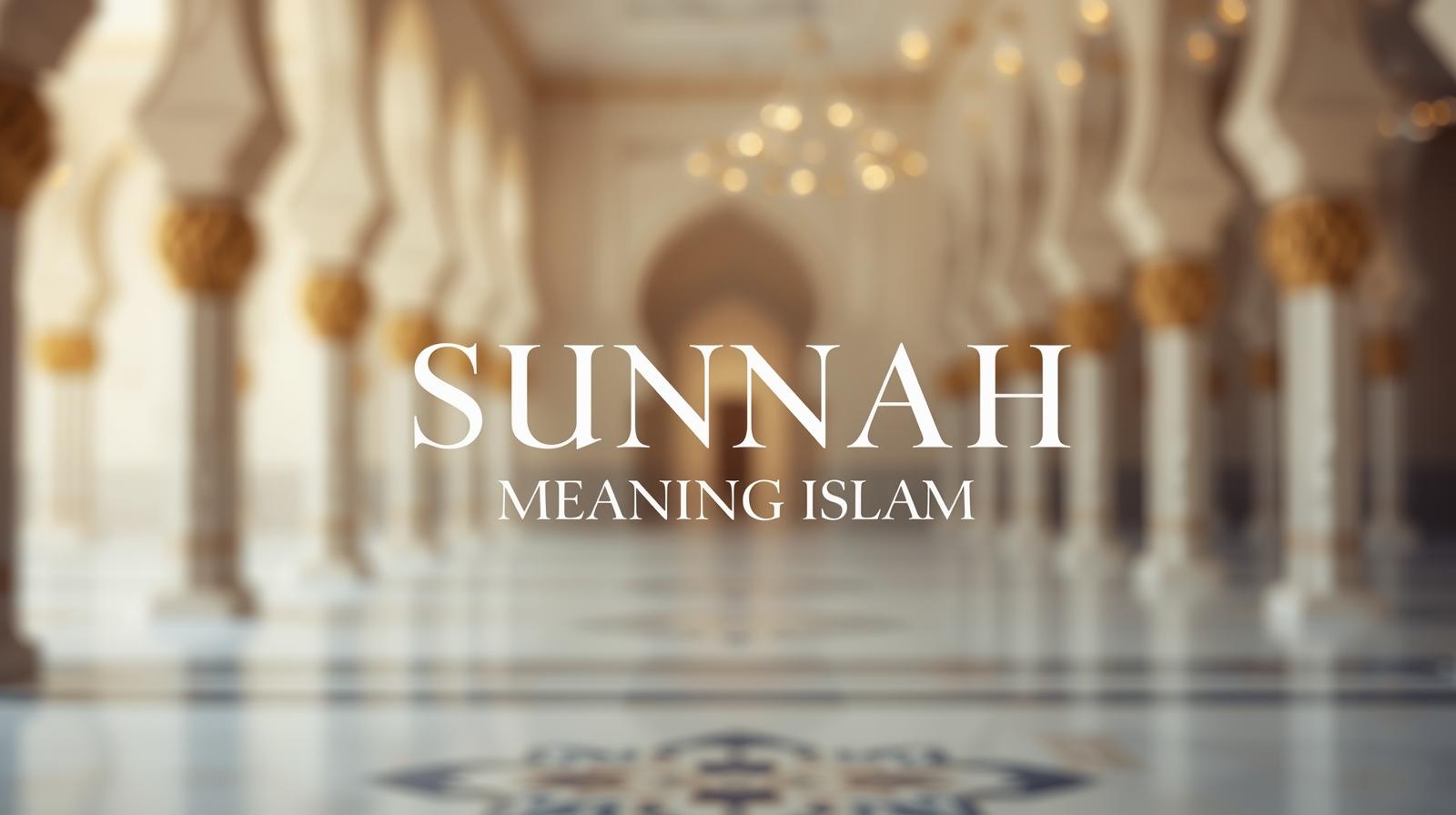 what is sunnah meaning in islam
