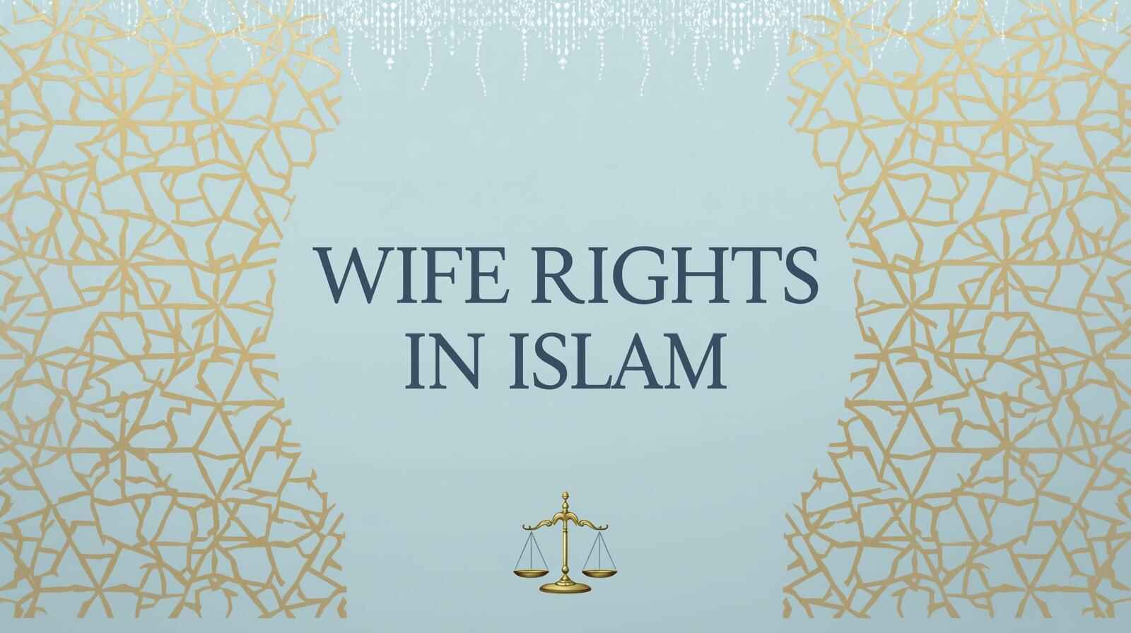 Wife Rights in Islam